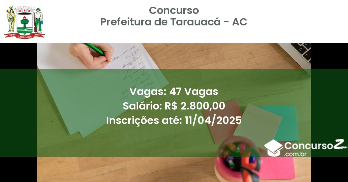 Concurso Público 2087 prefeitura de tarauaca ac 47 vagas junho 2025