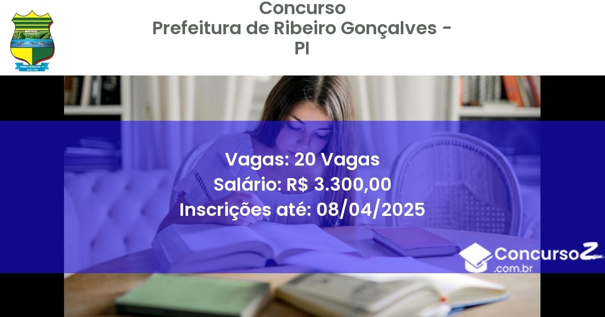 Concurso Público 2092 prefeitura de ribeiro goncalves pi 20 vagas julho 2025