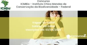 Concurso Público 2095 icmbio instituto chico mendes de conservacao da biodiversidade federal ver edital junho 2025