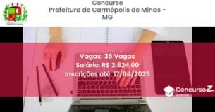 Concurso Público 2101 prefeitura de carmopolis de minas mg 35 vagas junho 2025