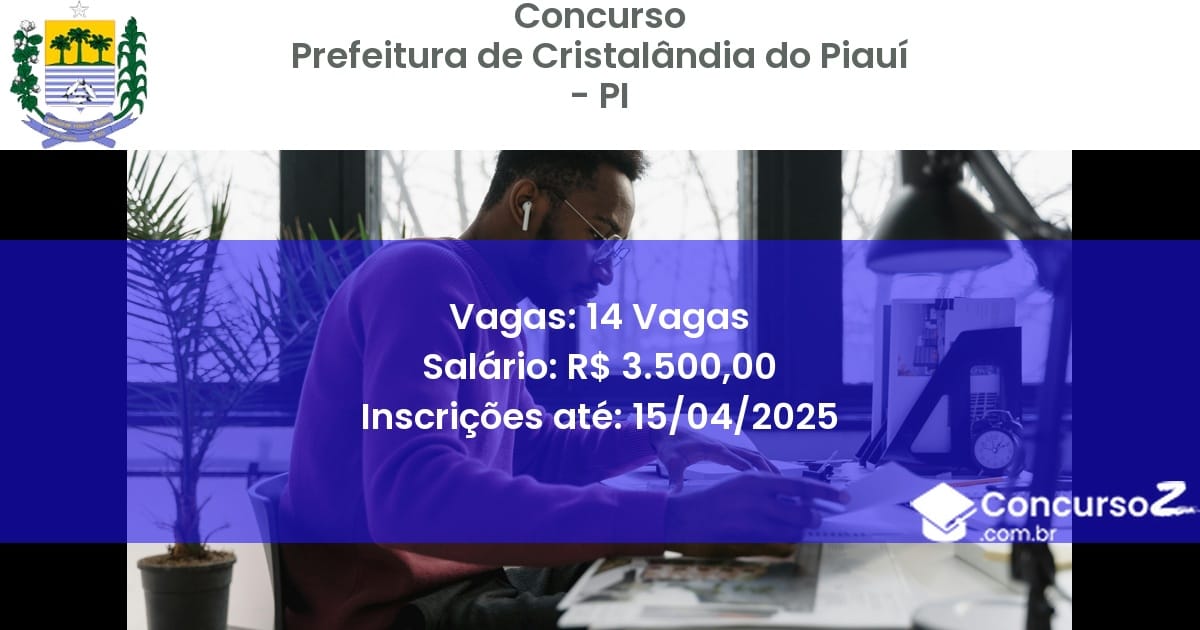 Concurso Público 2125 prefeitura de cristalandia do piaui pi 14 vagas maio 2025