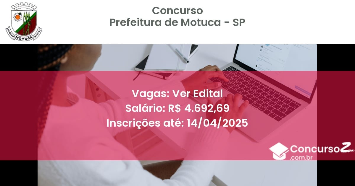 Concurso Público 2134 prefeitura de motuca sp ver edital julho 2025