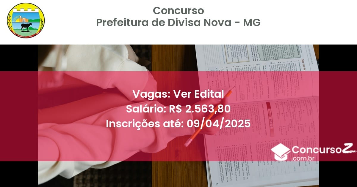 Concurso Público 2152 prefeitura de divisa nova mg ver edital maio 2025