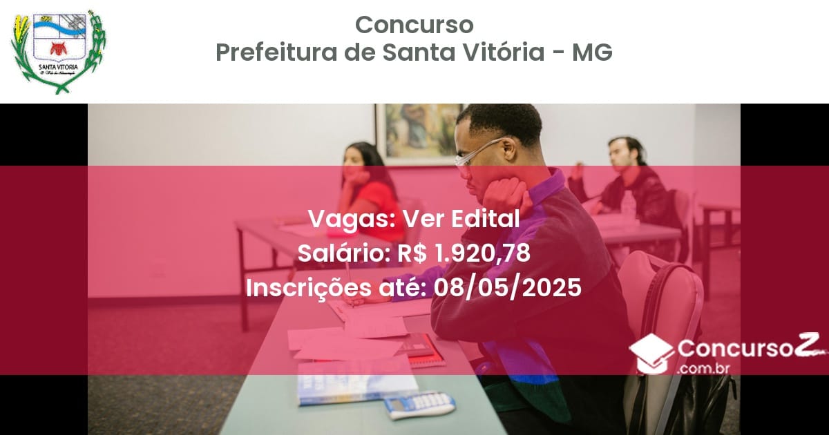 Concurso Público 2162 prefeitura de santa vitoria mg ver edital julho 2025