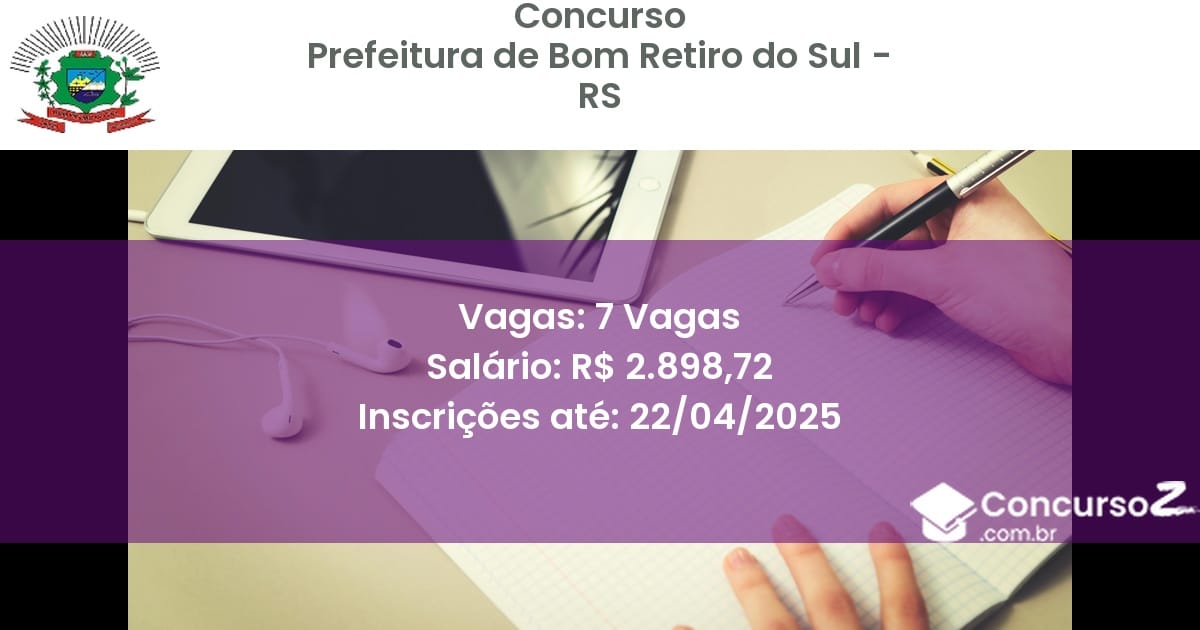 Concurso Público 2174 prefeitura de bom retiro do sul rs 7 vagas junho 2025