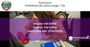 Concurso Público 2177 prefeitura de cerro largo rs ver edital junho 2025