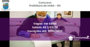 Concurso Público 2180 prefeitura de imbe rs ver edital maio 2025