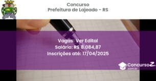 Concurso Público 2184 prefeitura de lajeado rs ver edital junho 2025