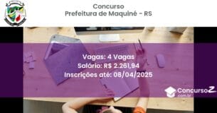 Concurso Público 2185 prefeitura de maquine rs 4 vagas junho 2025