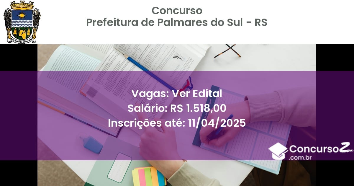 Concurso Público 2188 prefeitura de palmares do sul rs ver edital junho 2025