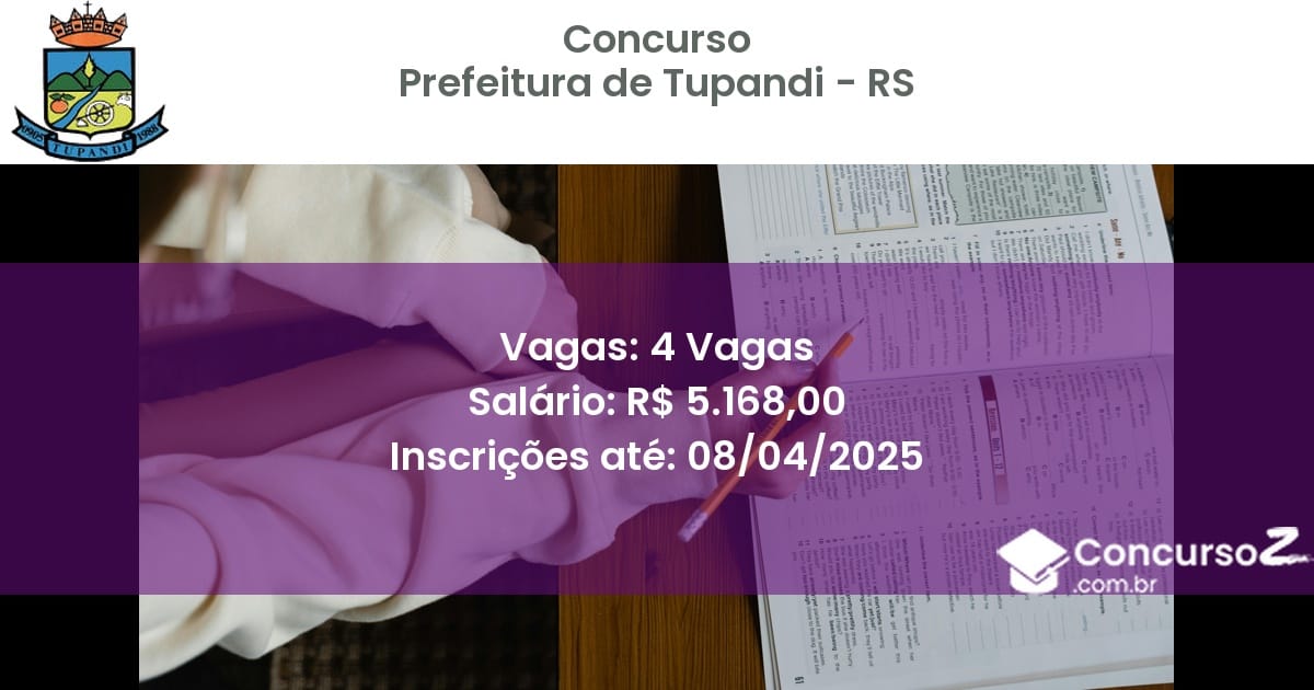 Concurso Público 2191 prefeitura de tupandi rs 4 vagas julho 2025