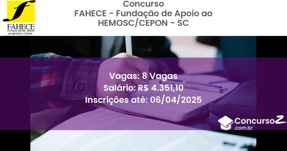 Concurso Público 2197 fahece fundacao de apoio ao hemosccepon sc 8 vagas junho 2025