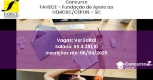 Concurso Público 2198 fahece fundacao de apoio ao hemosccepon sc ver edital junho 2025