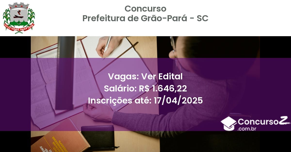 Concurso Público 2206 prefeitura de grao para sc ver edital junho 2025