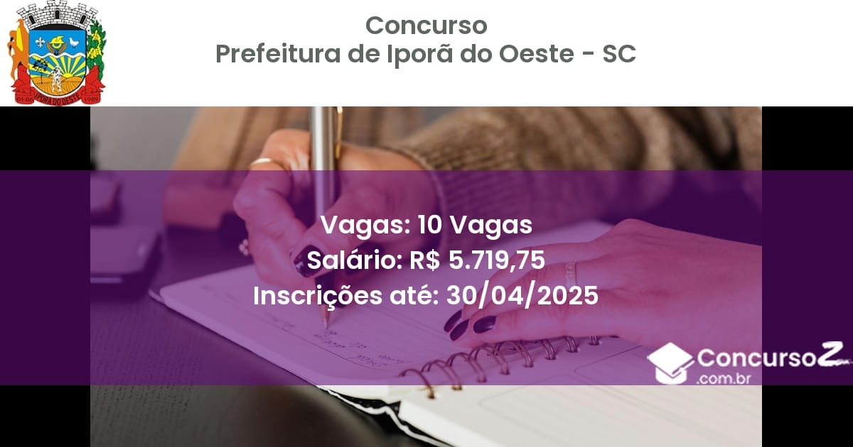 Concurso Público 2207 prefeitura de ipora do oeste sc 10 vagas junho 2025