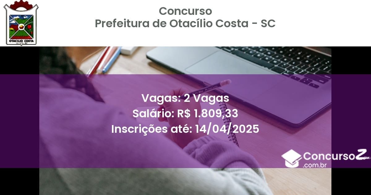 Concurso Público 2208 prefeitura de otacilio costa sc 2 vagas outubro 2025