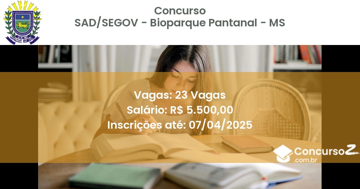 Concurso Público 2219 sadsegov bioparque pantanal ms 23 vagas julho 2025