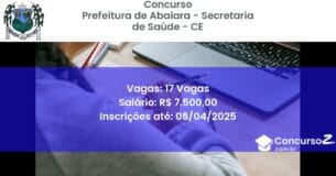 Concurso Público 2226 prefeitura de abaiara secretaria de saude ce 17 vagas julho 2025