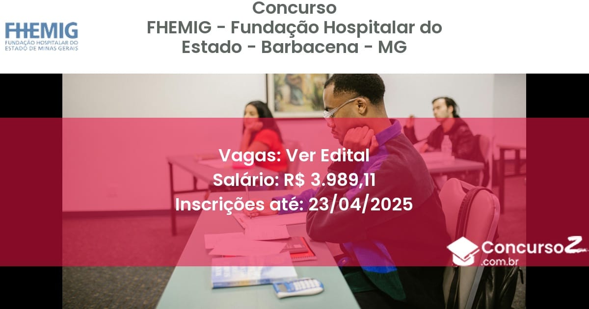 Concurso Público 2270 fhemig fundacao hospitalar do estado barbacena mg ver edital julho 2025