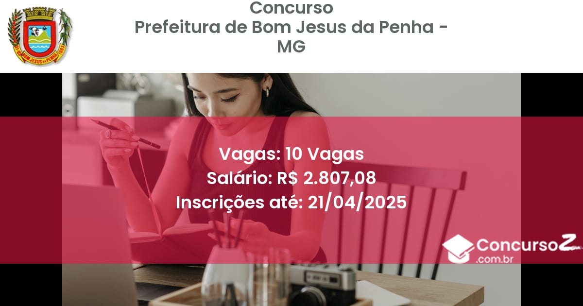 Concurso Público 2276 prefeitura de bom jesus da penha mg 10 vagas julho 2025