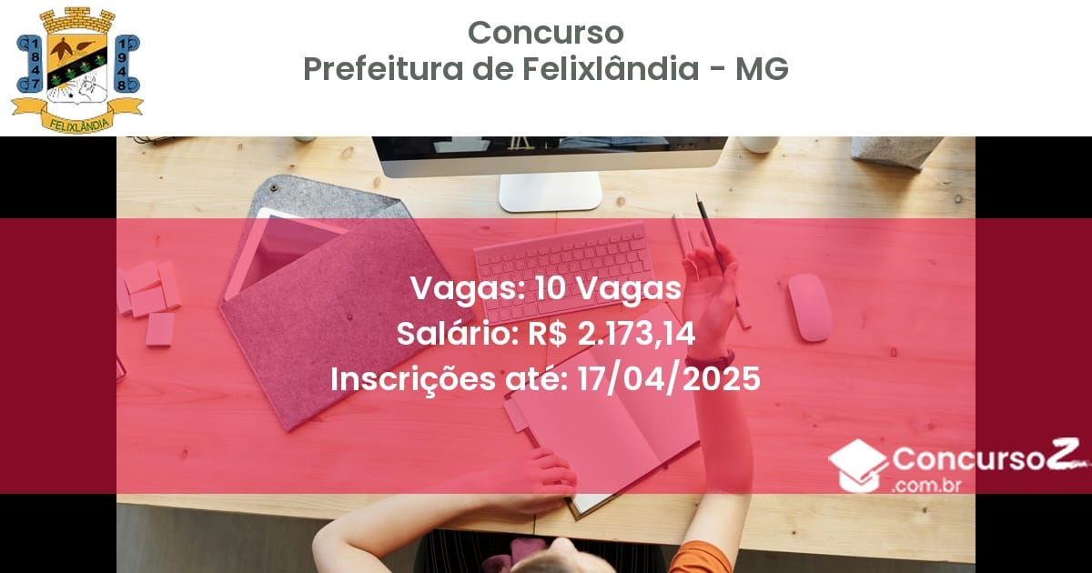 Concurso Público 2282 prefeitura de felixlandia mg 10 vagas julho 2025