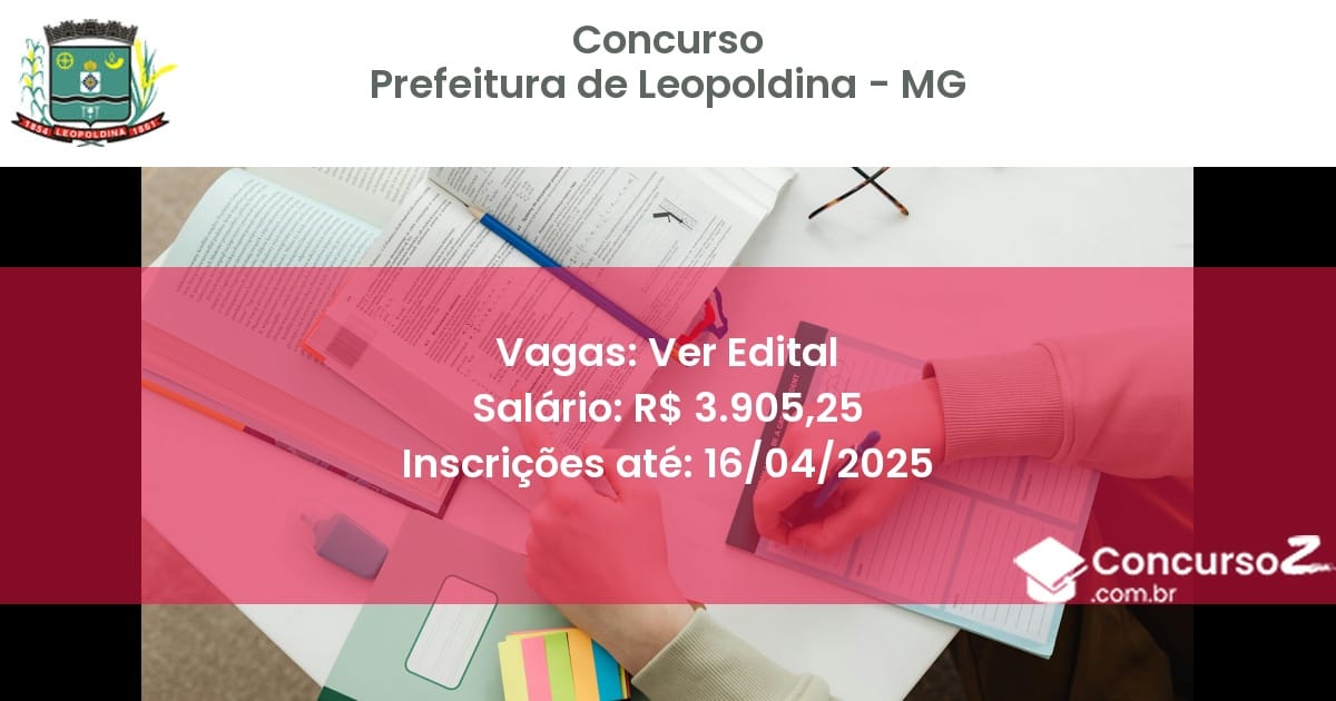 Concurso Público 2285 prefeitura de leopoldina mg ver edital junho 2025