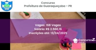 Concurso Público 2308 prefeitura de guaraquecaba pr 168 vagas junho 2025