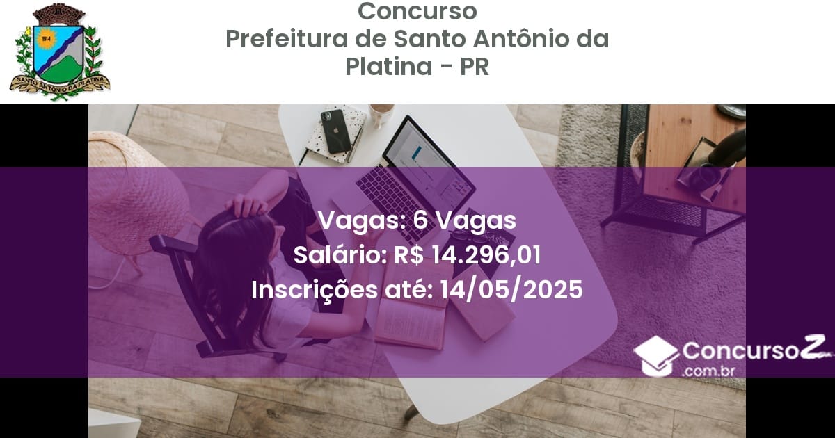 Concurso Público 2312 prefeitura de santo antonio da platina pr 6 vagas julho 2025