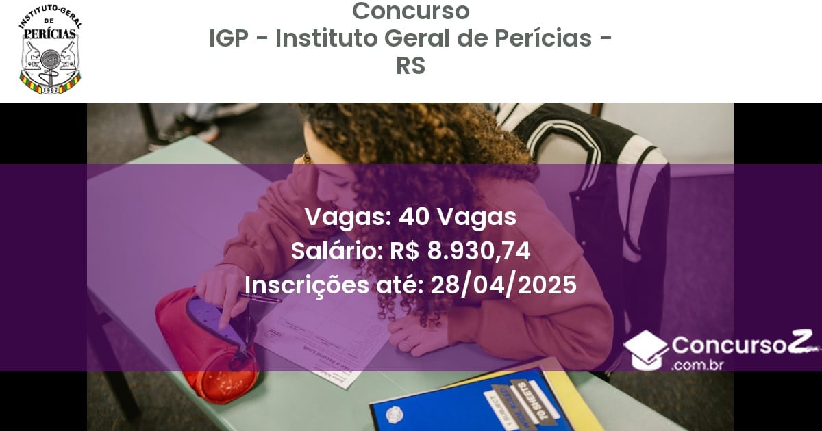 Concurso Público 2320 igp instituto geral de pericias rs 40 vagas outubro 2025