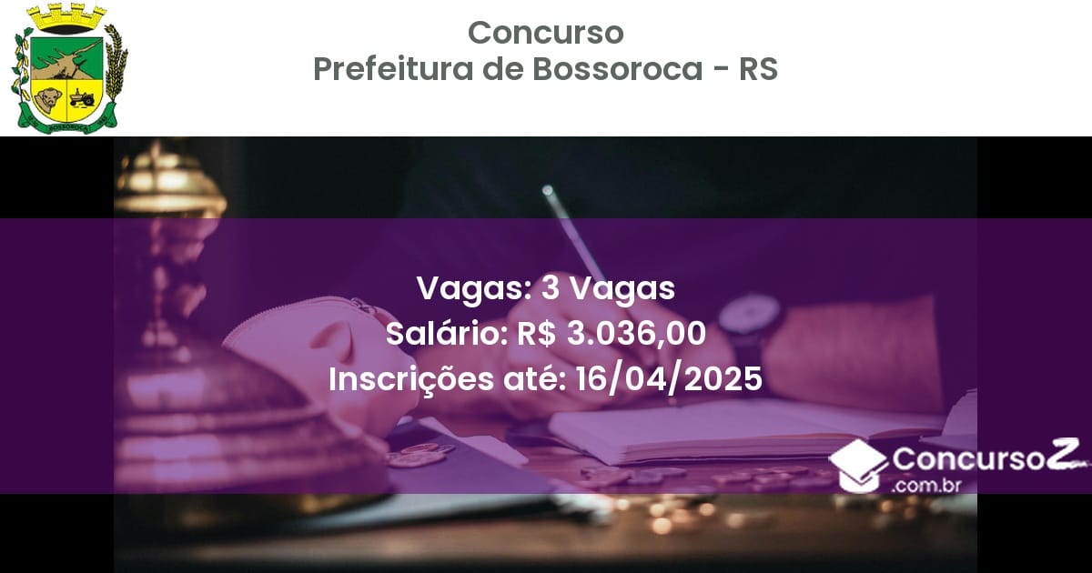 Concurso Público 2324 prefeitura de bossoroca rs 3 vagas julho 2025