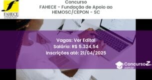 Concurso Público 2335 fahece fundacao de apoio ao hemosccepon sc ver edital maio 2025