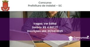 Concurso Público 2344 prefeitura de indaial sc ver edital maio 2025