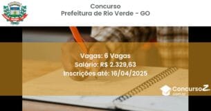 Concurso Público 2357 prefeitura de rio verde go 6 vagas junho 2025