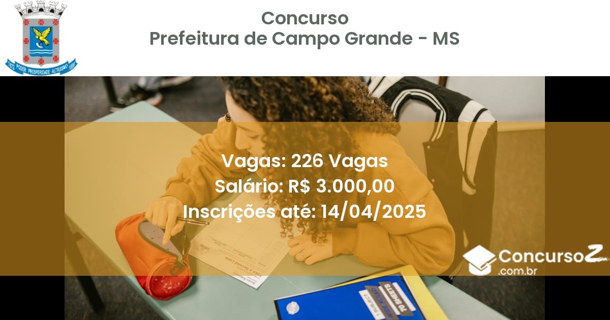 Concurso Público 2358 prefeitura de campo grande ms 226 vagas julho 2025