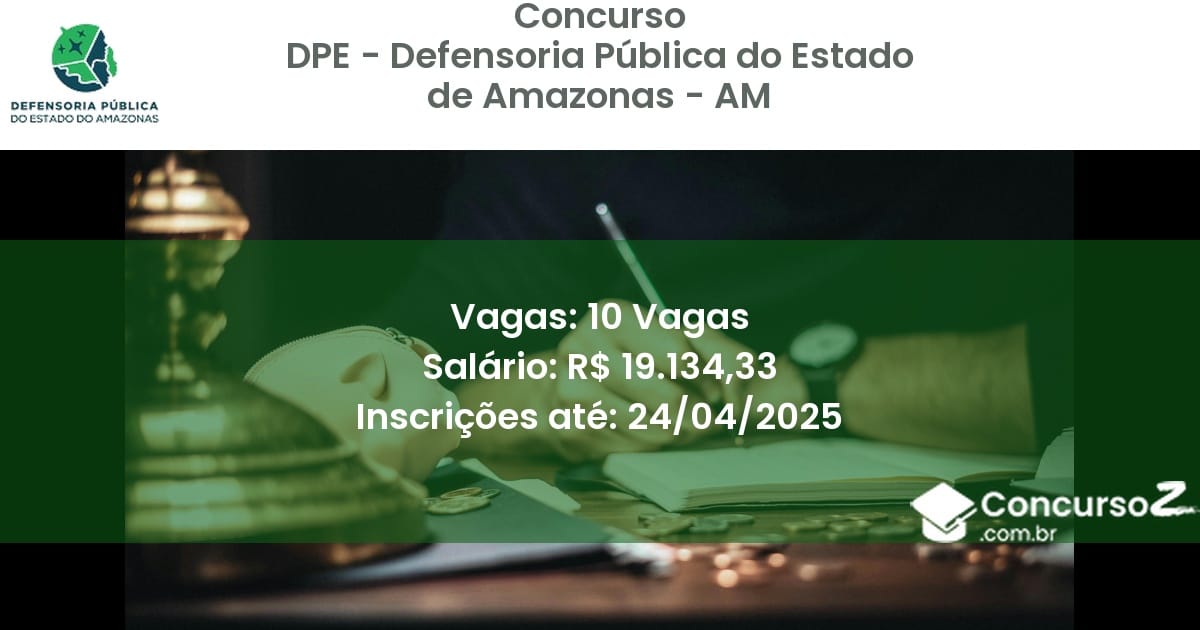 Concurso Público 2364 dpe defensoria publica do estado de amazonas am 10 vagas julho 2025