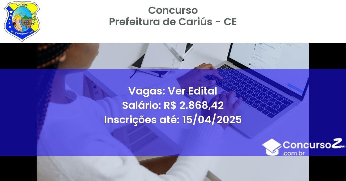 Concurso Público 2384 prefeitura de carius ce ver edital junho 2025
