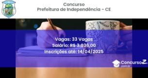Concurso Público 2386 prefeitura de independencia ce 33 vagas maio 2025