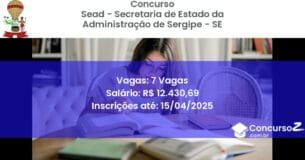 Concurso Público 2408 sead secretaria de estado da administracao de sergipe se 7 vagas junho 2025