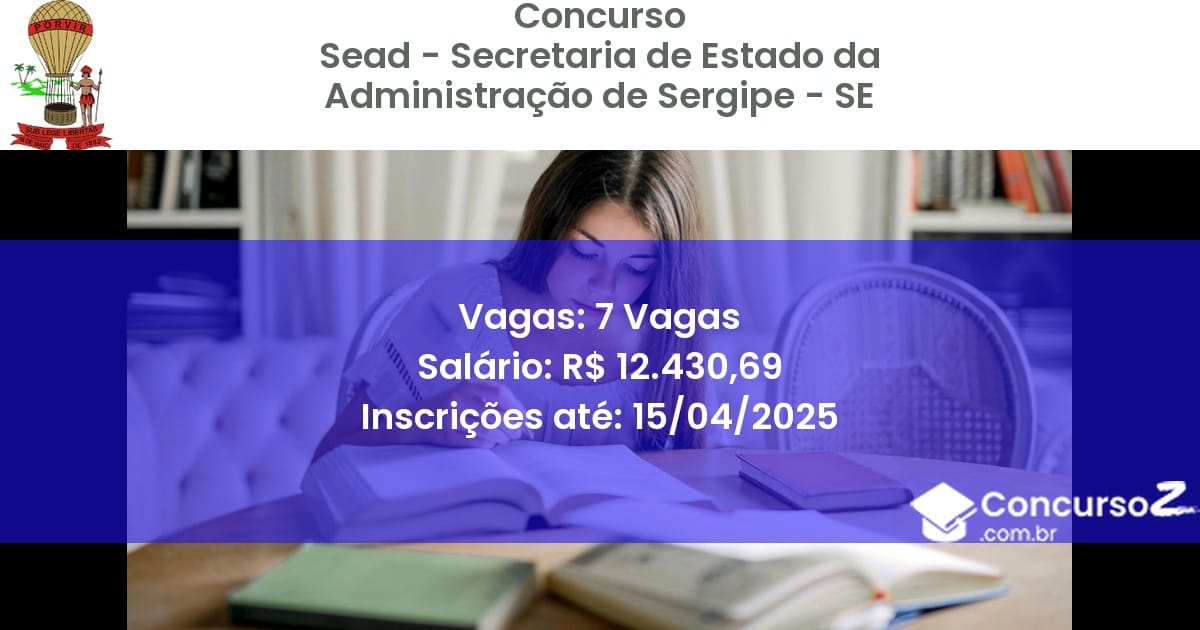 Concurso Público 2408 sead secretaria de estado da administracao de sergipe se 7 vagas junho 2025