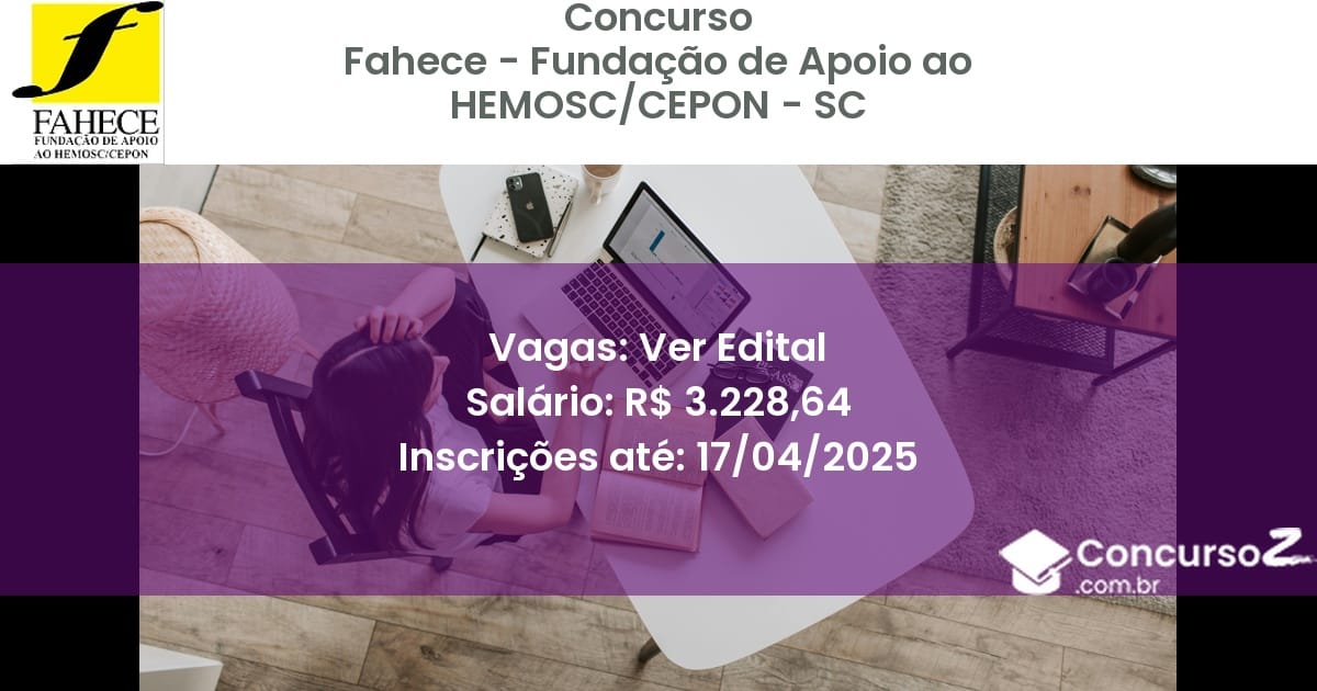 Concurso Público 2491 fahece fundacao de apoio ao hemosccepon sc ver edital julho 2025