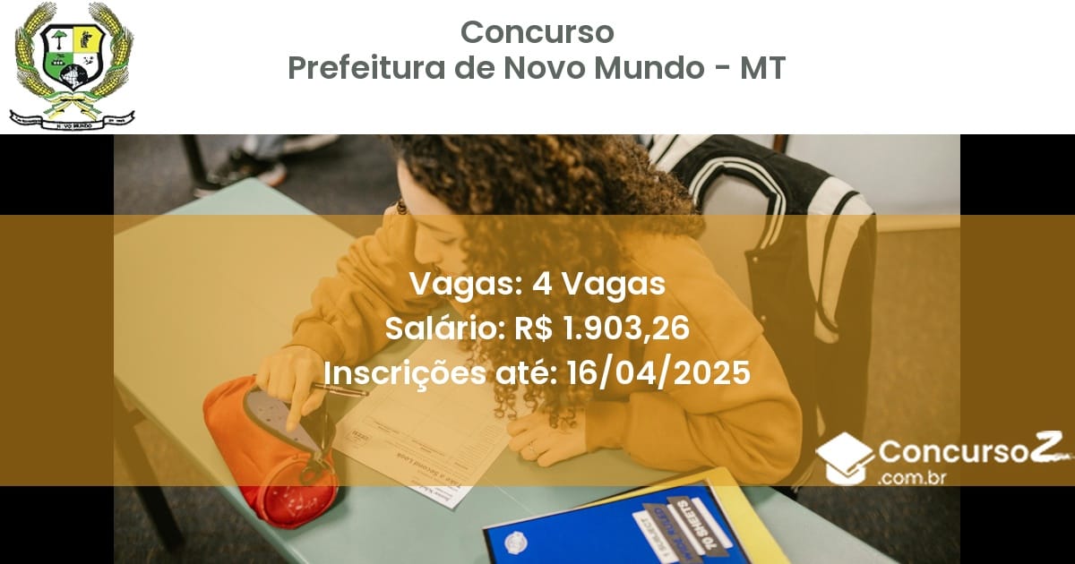 Concurso Público 2504 prefeitura de novo mundo mt 4 vagas junho 2025
