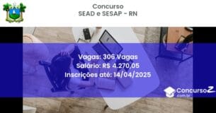 Concurso Público 2524 sead e sesap rn 306 vagas junho 2025