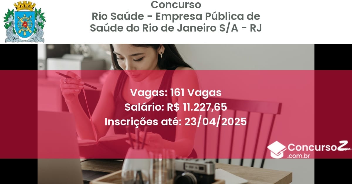 Concurso Público 2534 rio saude empresa publica de saude do rio de janeiro sa rj 161 vagas julho 2025