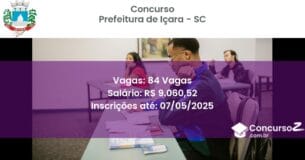 Concurso Público 2561 prefeitura de icara sc 84 vagas junho 2025