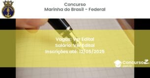 Concurso Público 2588 marinha do brasil federal ver edital maio 2025