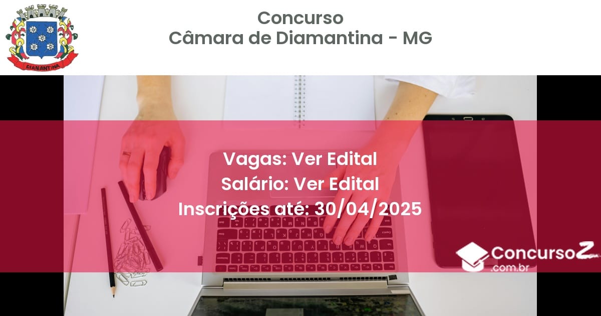 Concurso Público 2618 camara de diamantina mg ver edital junho 2025