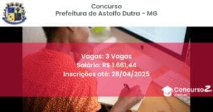 Concurso Público 2621 prefeitura de astolfo dutra mg 3 vagas junho 2025