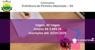 Concurso Público 2632 prefeitura de pinheiro machado rs 40 vagas maio 2025