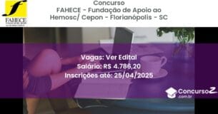 Concurso Público 2640 fahece fundacao de apoio ao hemosc cepon florianopolis sc ver edital junho 2025
