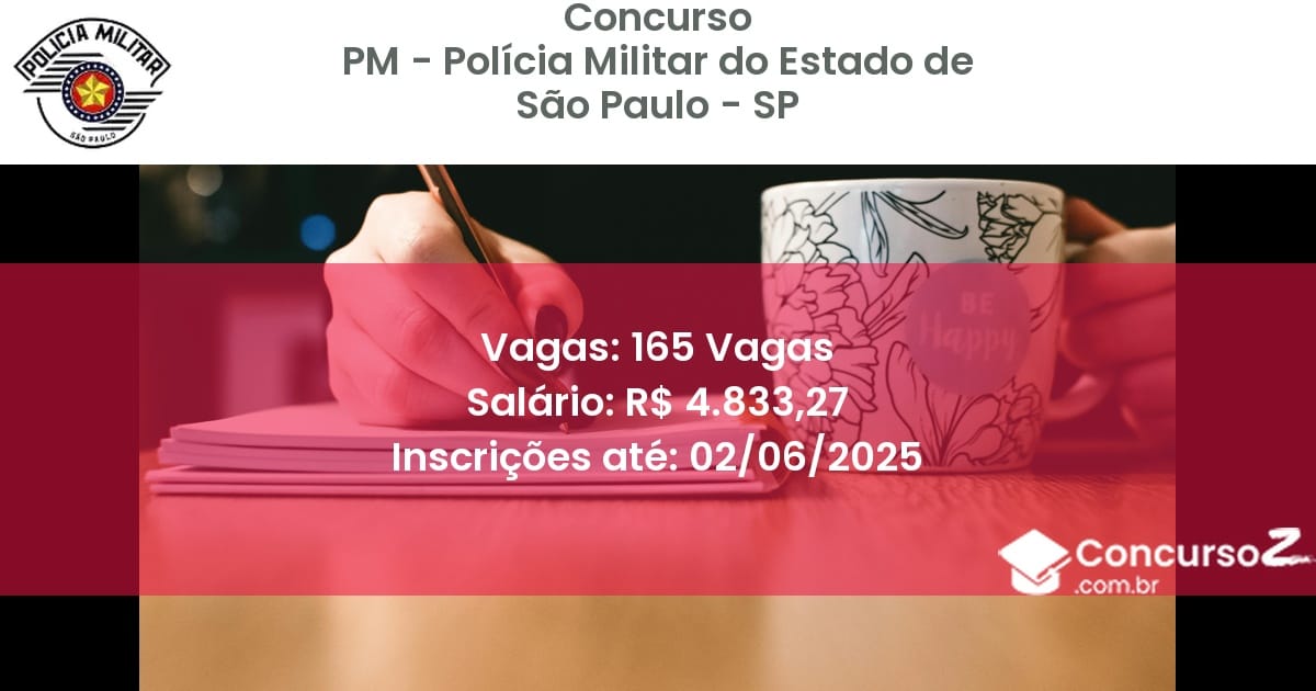 Concurso Público 2657 pm policia militar do estado de sao paulo sp 165 vagas junho 2025